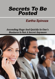 Secrets To Be Posted Eartha Spinoza Author
