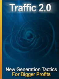 Traffic 2.0 Tactics Alan Smith Author