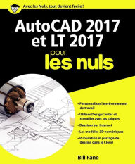 AutoCAD 2017 pour les Nuls Bill Fane Author