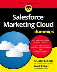 Salesforce Marketing Cloud For Dummies Chester Bullock Author