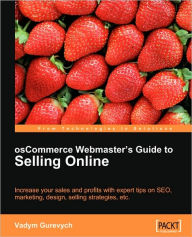 Oscommerce Webmaster's Guide to Selling Online Vadym Gurevych Author