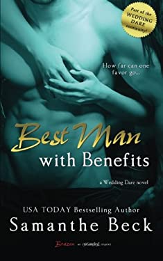 Best Man with Benefits by Samanthe Beck