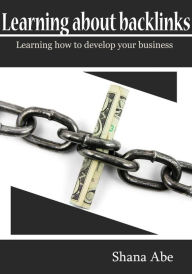 Learning about backlinks Shana Abe Author