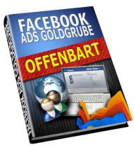 Facebook Ads Goldgrube: Facebook Werbung maximieren Kerstin Lauber Author