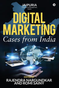 Digital Marketing: Cases from India Romi Sainy Author