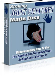 Striking Joint Ventures Made Easy Lou Diamond Editor