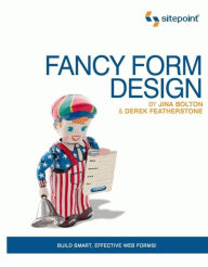 Fancy Form Design: Create Sensational Web Forms That Sparkle Jina Bolton Author