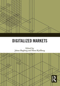 Digitalized Markets Johan Hagberg Editor