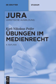 Übungen im Medienrecht Karl-Nikolaus Peifer Author