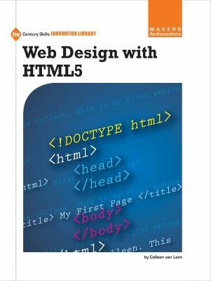 Web Design With Html5 (21st Century Skills Innovation Library: Makers as Innovators) by Colleen Van Lent