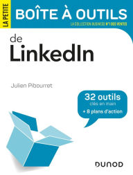 La petite boite à outils de LinkedIn Julien Pibourret Author