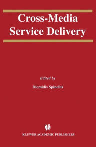 Cross-Media Service Delivery Diomidis Spinellis Editor