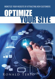 Optimize Your Site Ronald Terio Author