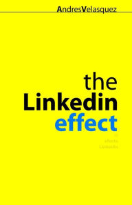El Efecto Linkedin Andres Felipe Velasquez Henao 369 Author