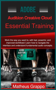 Adobe Audition Creative Cloud Essential Training Matheus Grappo Author