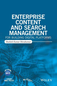 Enterprise Content and Search Management for Building Digital Platforms Shailesh Kumar Shivakumar Author