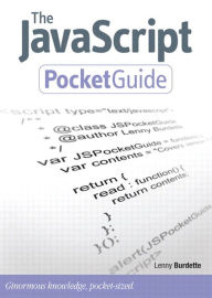 The JavaScript Pocket Guide Lenny Burdette Author