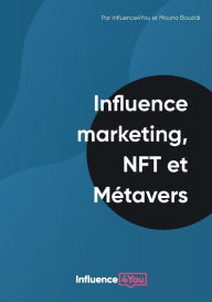 Influence Marketing, NFT et Métavers Mouna Bouzidi Author