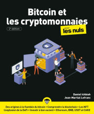 Le Bitcoin et les cryptomonnaies pour les Nuls, 2e éd. Daniel Ichbiah Author