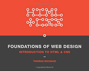 Foundations of Web Design : Introduction to HTML and CSS by Thomas Michaud