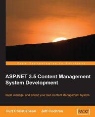 ASP.NET 3.5 CMS Development Curt Christianson Author