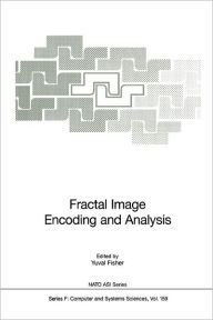 Fractal Image Encoding and Analysis Yuval Fisher Editor