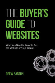The Buyer's Guide to Websites Drew Barton Author