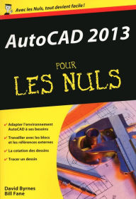 AutoCAD 2013 Poche Pour les Nuls David Byrnes Author