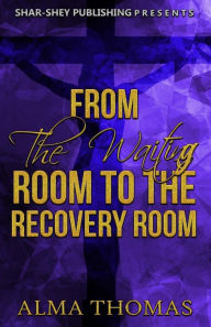 From The Waiting Room to The Recovery Room Web Designer Author
