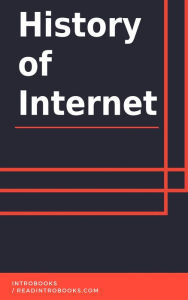 History of Internet IntroBooks Team Author