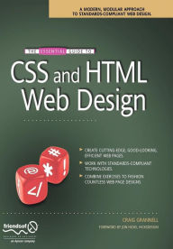 The Essential Guide to CSS and HTML Web Design Craig Grannell Author