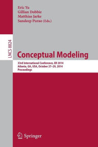 Conceptual Modeling: 33rd International Conference, ER 2014, Atlanta, GA, USA, October 27-29,2014. Proceedings Eric Yu Editor