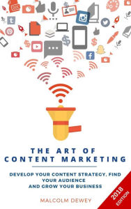 The Art of Content Marketing Malcolm Dewey Author