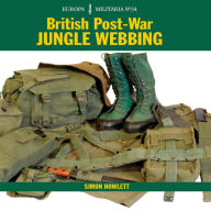 British Post-War Jungle Webbing Simon Howlett Author
