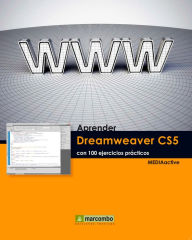 Aprender Dreamweaver CS5 con 100 ejercicios prácticos MEDIAactive Author