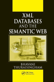 XML Databases and the Semantic Web Bhavani Thuraisingham Author