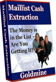 eBook about Maillist-Cash-Extraction-Goldmine - “The Money is in the List – Are You Getting It?” Healthy Tips Author