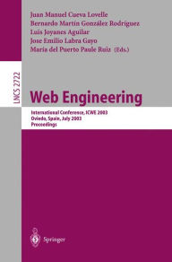 Web Engineering: International Conference, ICWE 2003, Oviedo, Spain, July 14-18, 2003. Proceedings Juan Manuel Cueva Lovelle Editor