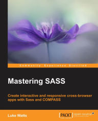 Mastering Sass Luke Watts Author