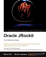 Oracle Jrockit: The Definitive Guide Marcus Lagergren Author