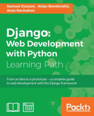 Django Web Development with Python: Web Development with Python Samuel Dauzon Author