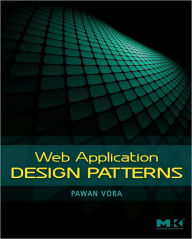 Web Application Design Patterns Pawan Vora Author