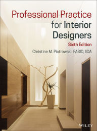 Professional Practice for Interior Designers Christine M. Piotrowski Author
