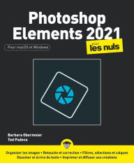 Photoshop Elements 2021 pour les Nuls grand format Barbara Obermeier Author