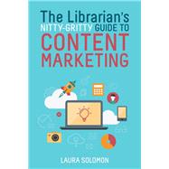 The Librarian's Nitty-Gritty Guide to Content Marketing