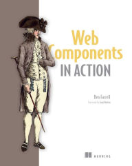 Web Components in Action Benjamin Farrell Author
