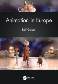 Animation in Europe Rolf Giesen Author