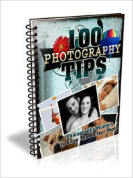 100 Photography Tips Will Powell Author