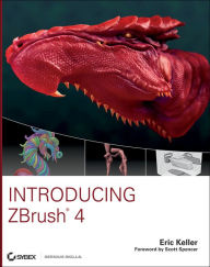 Introducing ZBrush 4 Eric Keller Author