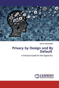Privacy by Design and By Default Ioannis Giannakakis Author
